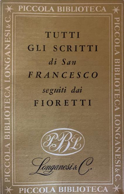 Tutti gli scritti di San Francesco seguiti dai Fioretti - Henry Furst - copertina