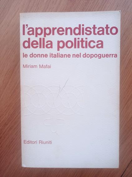 L' apprendistato della politica le donne italiane nel dopoguerra - Miriam Mafai - copertina