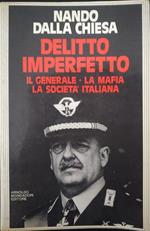 Delitto imperfetto. Il generale, la mafia, la società italiana