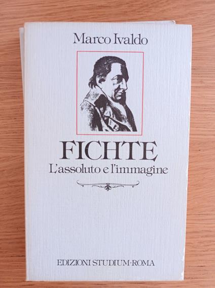 Fichte. L\'assoluto e l\'immagine - Marco Ivaldo - copertina