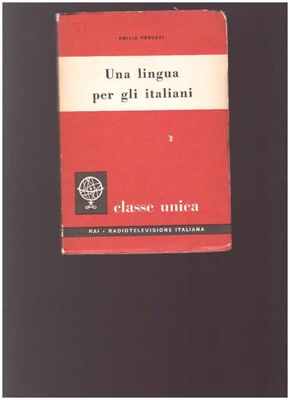 Una Lingua Per Gli Italiani - Emilio Peruzzi - copertina
