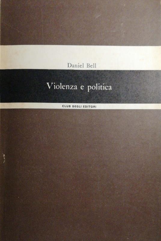 Violenza e politica - Daniel Bell - copertina