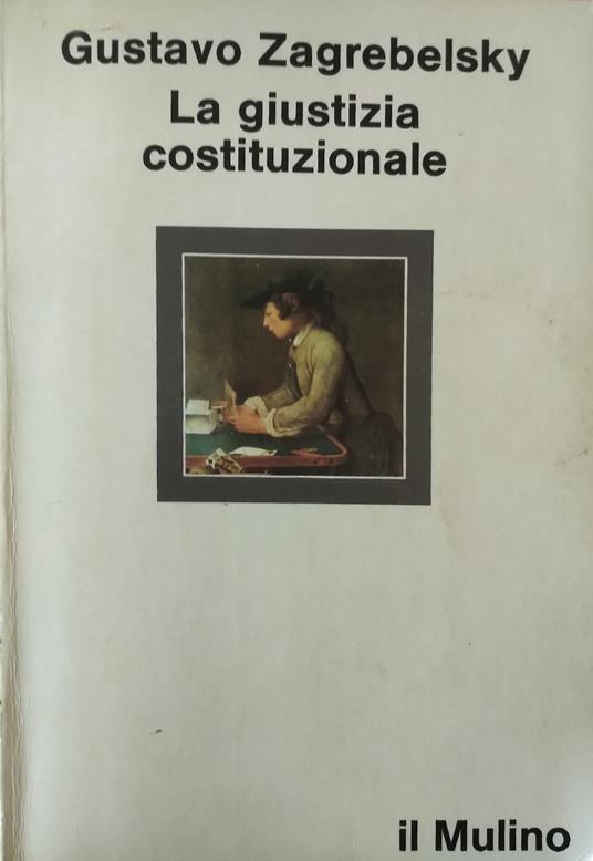 La giustizia costituzionale - Gustavo Zagrebelsky - copertina