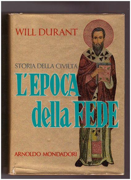 Storia Della Civilta' L'Epoca Della Fede - Will Durant - copertina