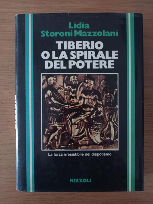 Tiberio o la spirale del potere - Lidia Storoni Mazzolani - copertina