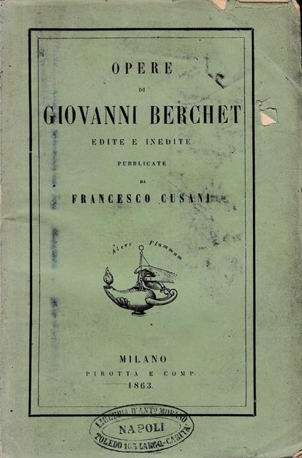 Opere di Giovanni Berchet edite e inedite - copertina