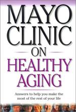 Mayo Clinic on Healthy Aging