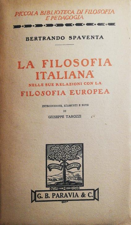 La filosofia italiana nelle sue relazioni con la filosofia Europea - Bertrando Spaventa - copertina