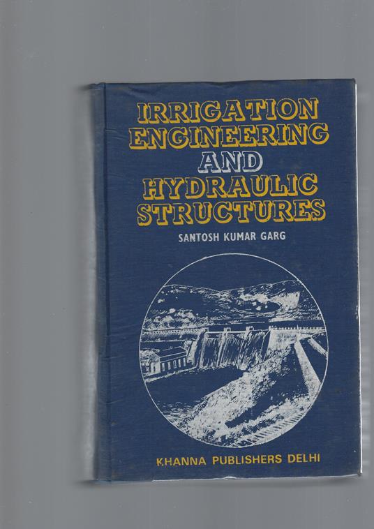 Irrigation Engineering And Hydraulic Structures - copertina