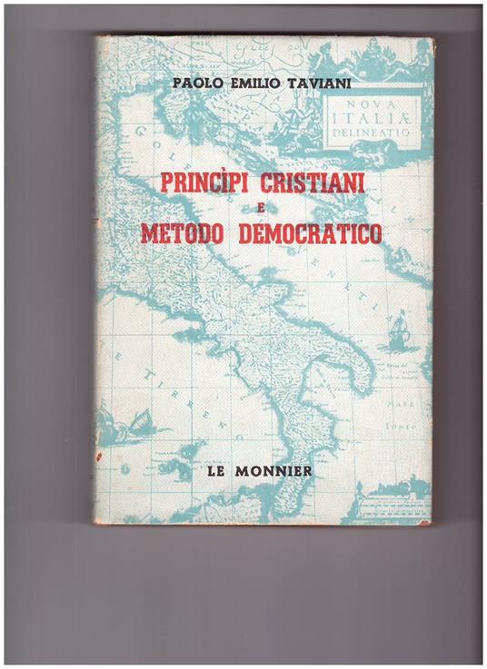 PRINCìPI CRISTIANI E METODO DEMOCRATICO - Paolo E. Taviani - copertina