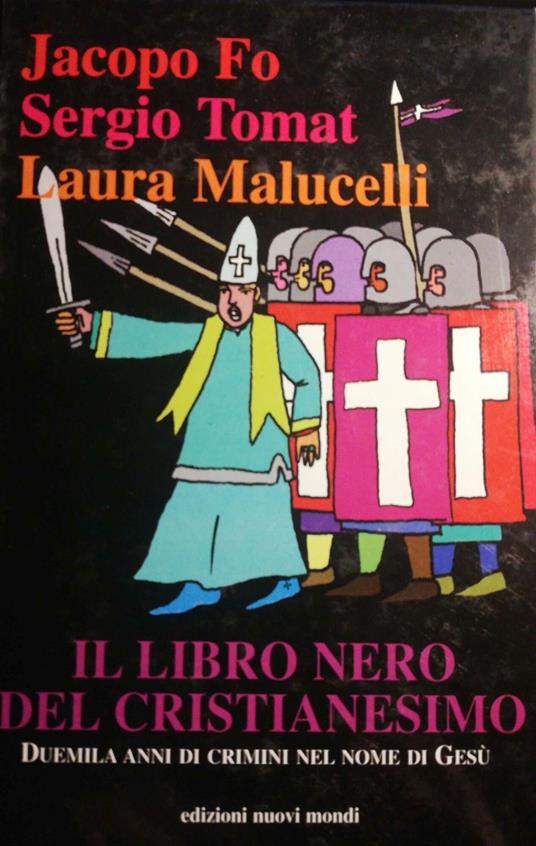 Il libro nero del cristianesimo, duemila anni di crimini nel nome di Gesù - copertina