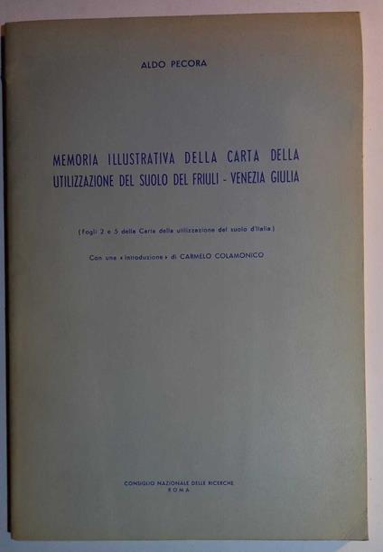 Memoria ill.va della carta della utilizz.ne de suolo del Friuli-Venezia Giulia - Aldo Pecora - copertina