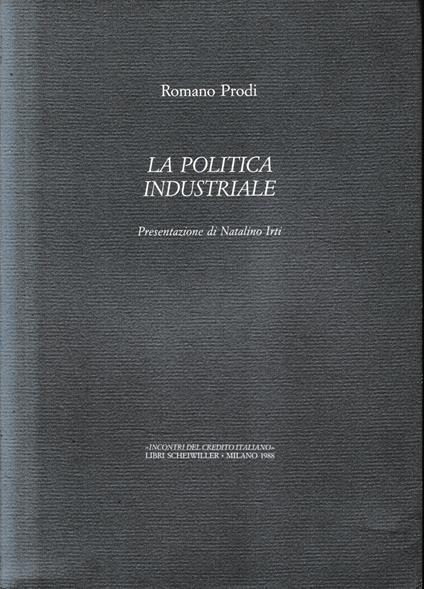 La politica industriale - Romano Prodi - copertina