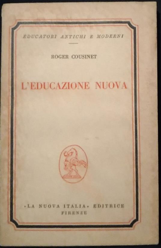 L' educazione nuova - Roger Cousinet - copertina