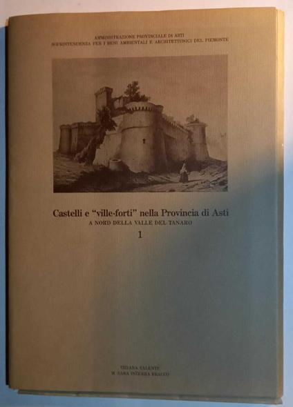 Castelli e "ville-forti" nella provincia di Asti - a nord della Valle del Tanaro - Tiziana Valenti - copertina