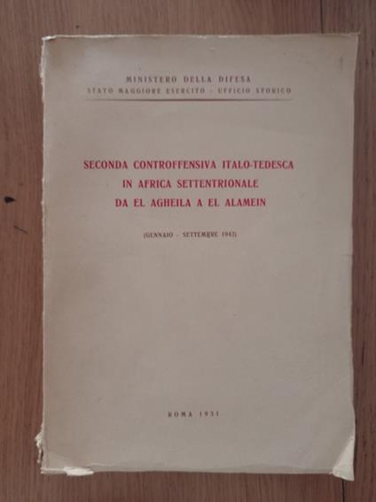 Seconda controffensiva italo - tedesca in Africa Settentrionale da El Agheila a El Alamein - copertina