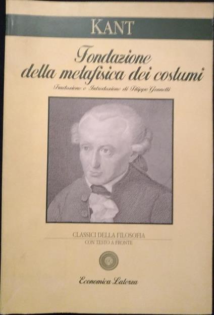 Fondazione della metafisica dei costumi. Testo tedesco a fronte - Immanuel Kant - copertina