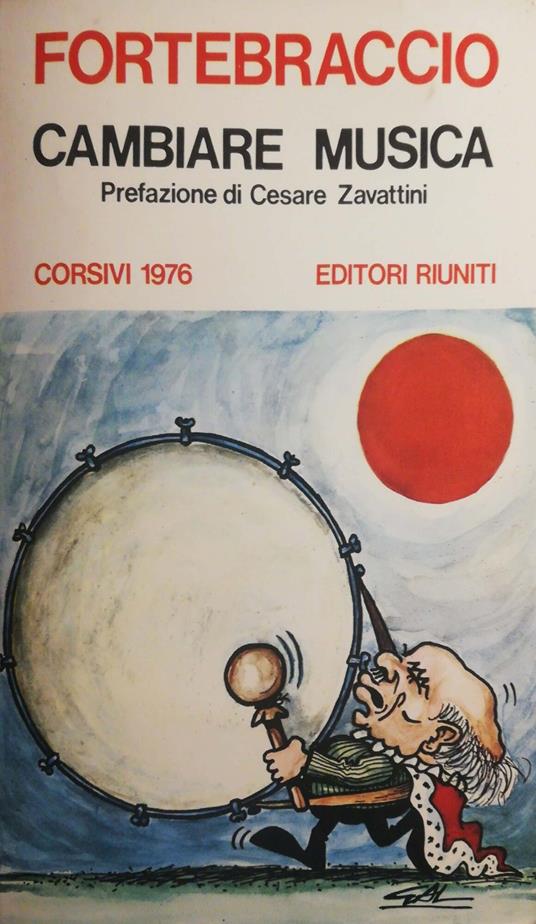 Cambiare musica, corsivi 1976 - Fortebraccio - copertina