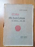 Storia della Società Letteraria di Verona 1808 - 1908