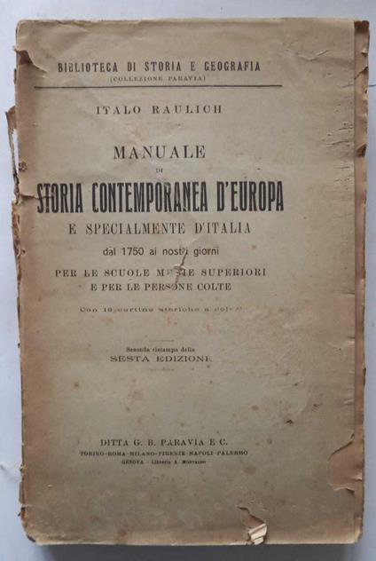 Manuale di storia contemporanea d'Europa e spacialmente d'Italia dal 1750  ai nostri giorni - Libro Usato - Ditta G.B. Paravia E C. - | IBS
