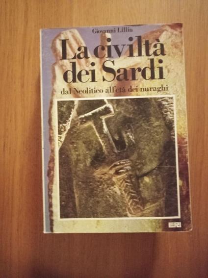 La civiltà dei sardi dal Neolitico all'età dei nuraghi - Giovanni Lilliu - copertina