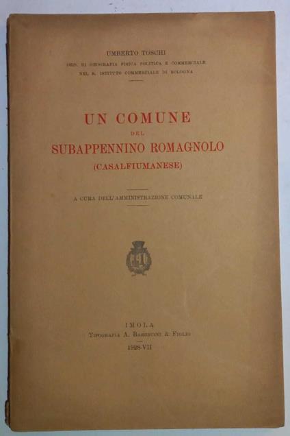 Un Comune del Subappennino Romagnolo (Casalfiumanese) - Umberto Toschi - copertina