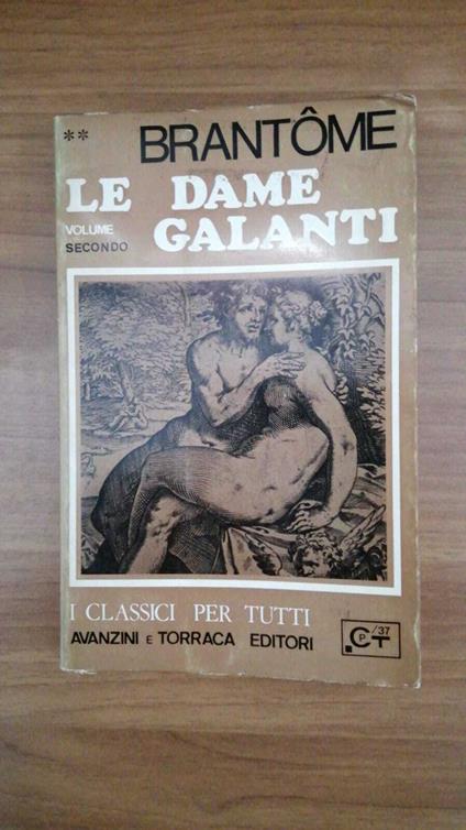 Le dame galanti vol. 2° - Pierre Bordeille de Brantôme - copertina