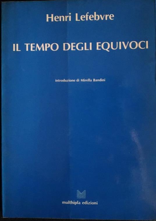 Il tempo degli equivoci - Henri Lefebvre - copertina