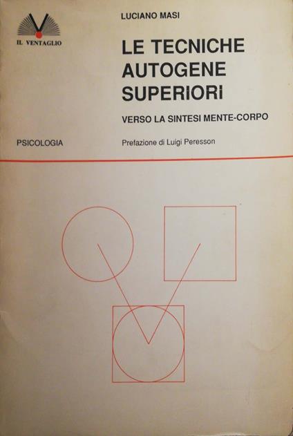 Le tecniche autogene superiori, verso la sintesi mente-corpo - Luciano Masi - copertina