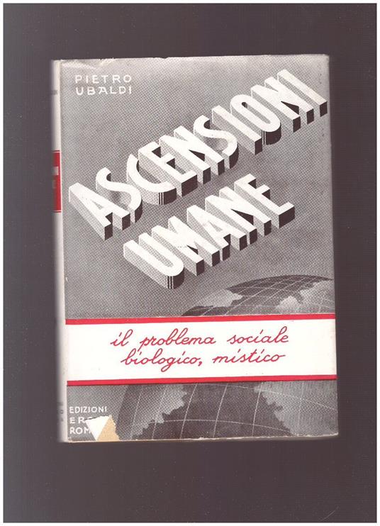 ASCENSIONI UMANE Il problema sociale, biologico, mistico - Pietro Ubaldi - copertina