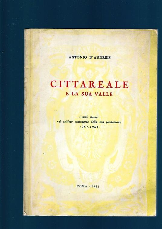 Cittareale E La Sua Valle - Antonio D'Andrea - copertina