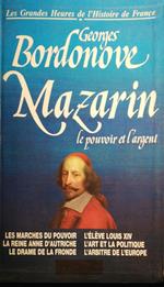 Mazarin, le pouvoir et l'argent
