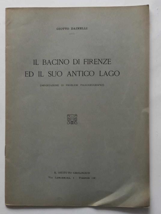 Il Bacino di Firenze ed il suo antico Lago - Giotto Dainelli - copertina