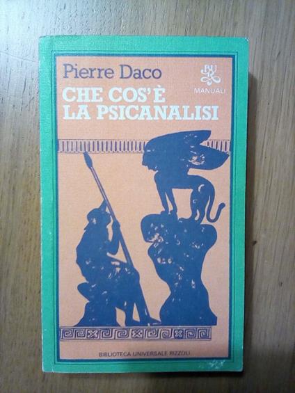 Che cos'è la psicanalisi - Pierre Daco - copertina