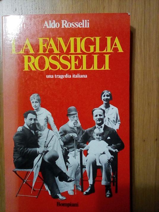 La famiglia Rosselli - Aldo Rosselli - copertina