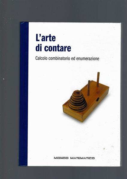 Arte Di Contare. Calcolo Combinatorio Ed Enumerazione - copertina