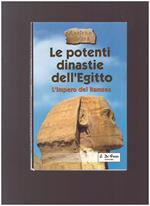 LE POTENTI DINASTIE DELL'EGITTO L'impero dei Ramses