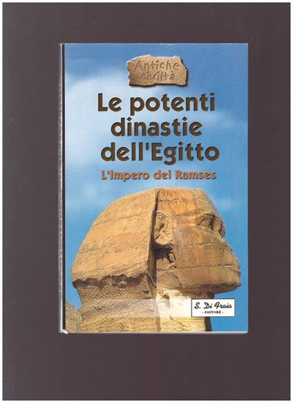 LE POTENTI DINASTIE DELL'EGITTO L'impero dei Ramses - copertina