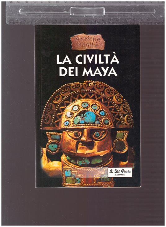 La Civilta' Dei Maya - copertina