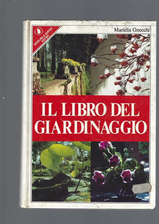 Libro Del Giardinaggio - Libro Usato - Sperling & Kupfer - | IBS