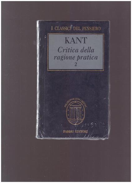 Critica Della Ragione Pratica Vol. 2 - Immanuel Kant - copertina