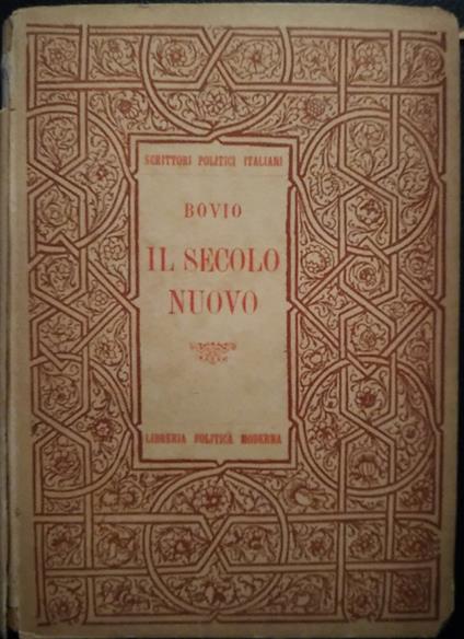 Il secolo nuovo. Discorsi - Pagine - Pensieri - Epigrafi - Giovanni Bovio - copertina