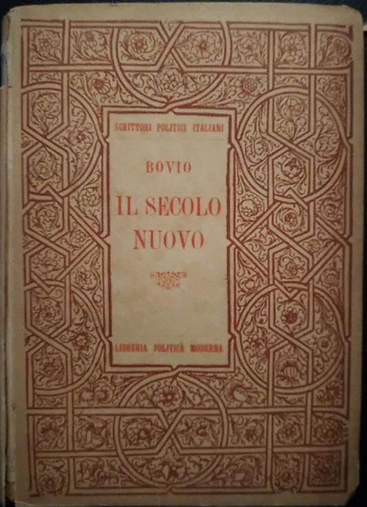 Il secolo nuovo. Discorsi - Pagine - Pensieri - Epigrafi - Giovanni Bovio - copertina