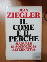 Il come e il perchè manuale di sociologia alternativa