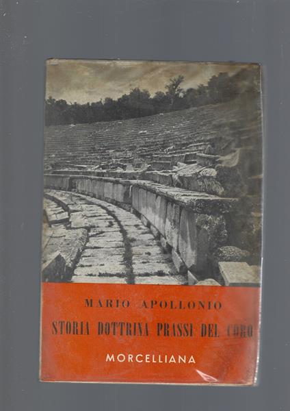 Storia Dottrina Prassi Del Coro - Mario Apollonio - copertina