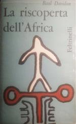 La riscoperta dell'Africa