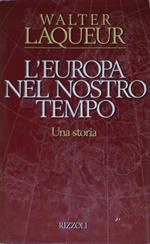 L' Europa nel nostro tempo. Una storia