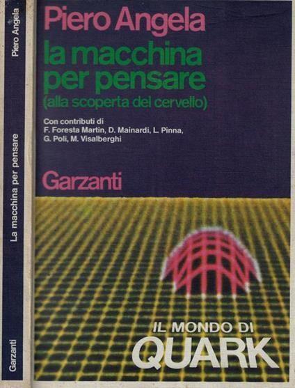 La macchina per pensare (alla scoperta del cervello) - Piero Angela - copertina