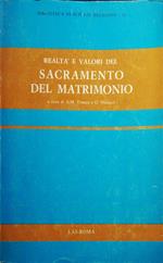 Realtà e valori del sacramento del matrimonio