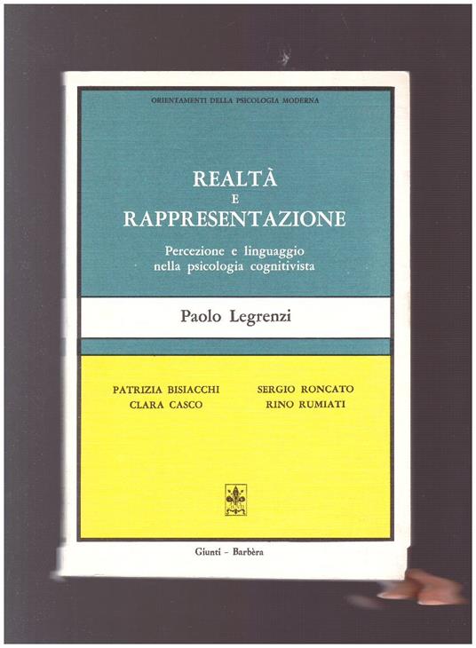 REALTA' E RAPPRESENTAZIONE Percezione e linguaggio nella psicologia cognitivista - Paolo Legrenzi - copertina